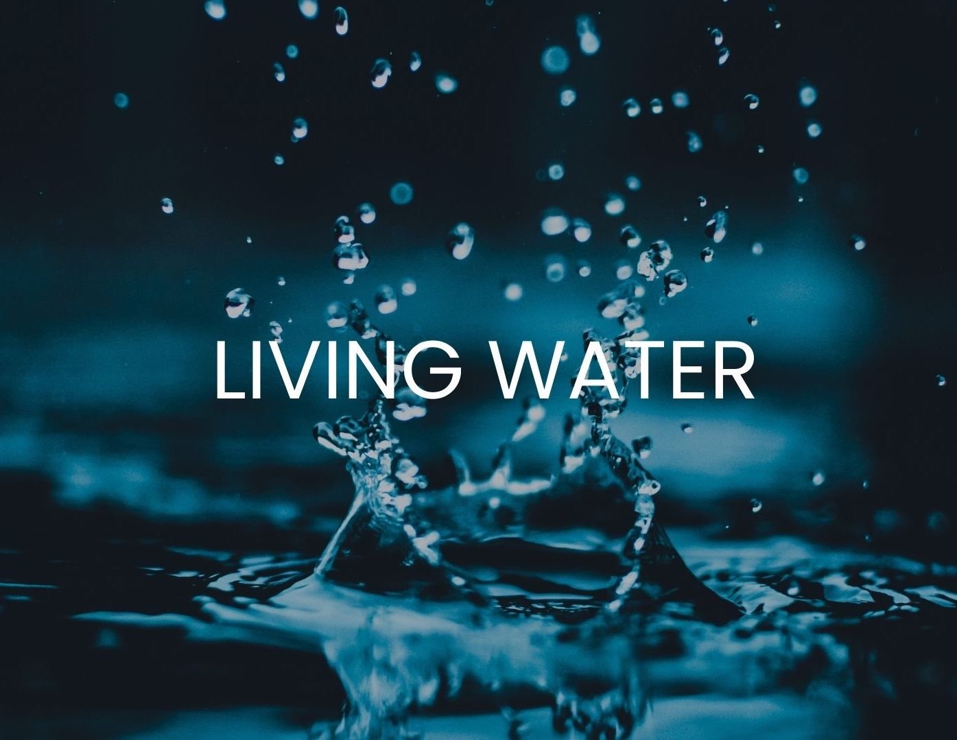 LIVING WATER